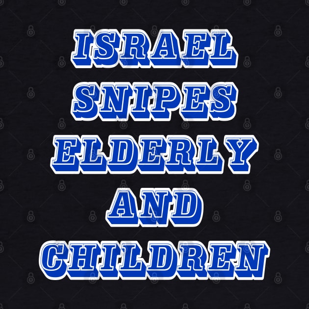 Israel Bombs Elderly and  Children - Front by SubversiveWare